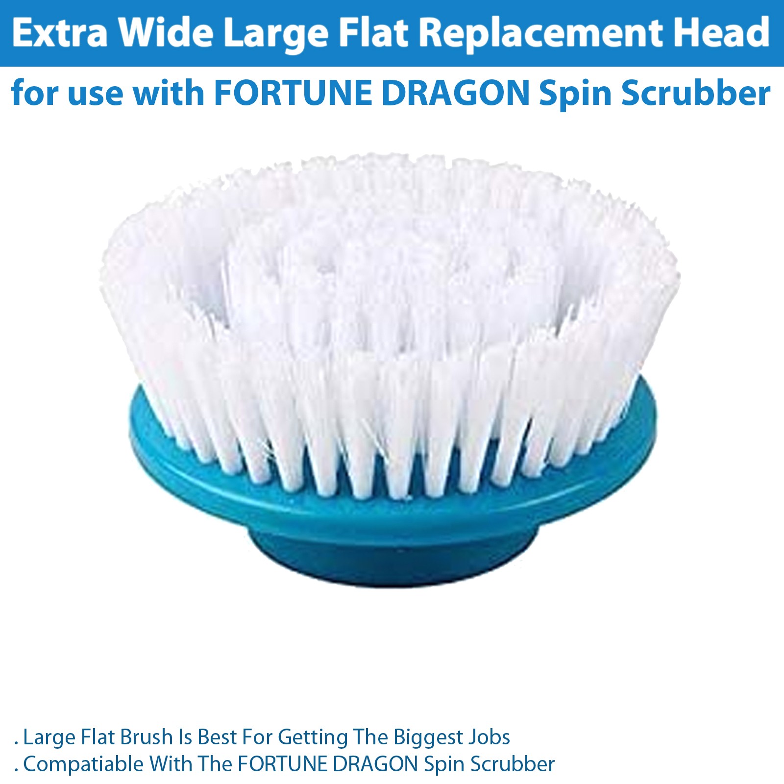 Extra Wide Large Flat Replacement Head with FORTUNE DRAGON Spin Scrubber