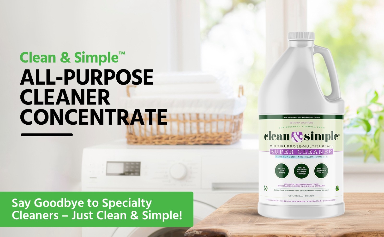 All-Purpose | Household Cleaner | Clean & Simple™ SUPER CLEANER Concentrate