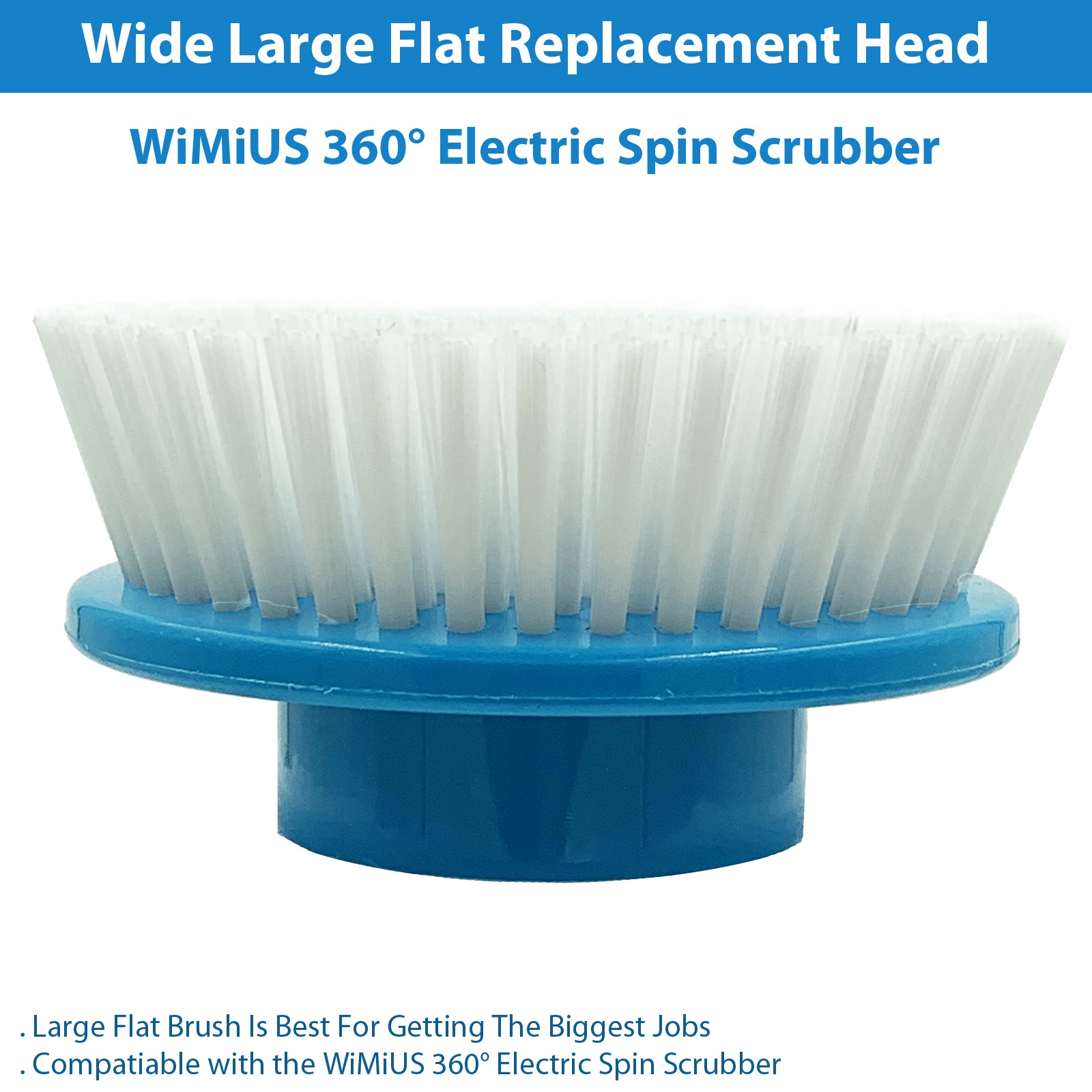 Wide Large Flat Replacement Head – WiMiUS 360° Electric Spin Scrubber