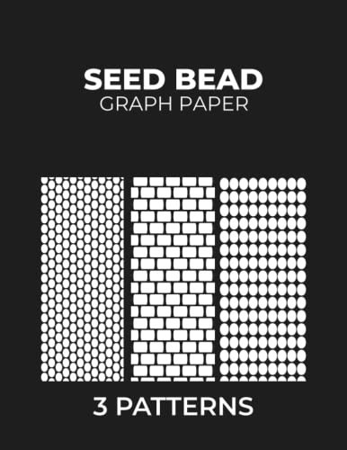Seed Bead Graph Paper: Beading Graph Paper with various patterns; Peyote, Brick