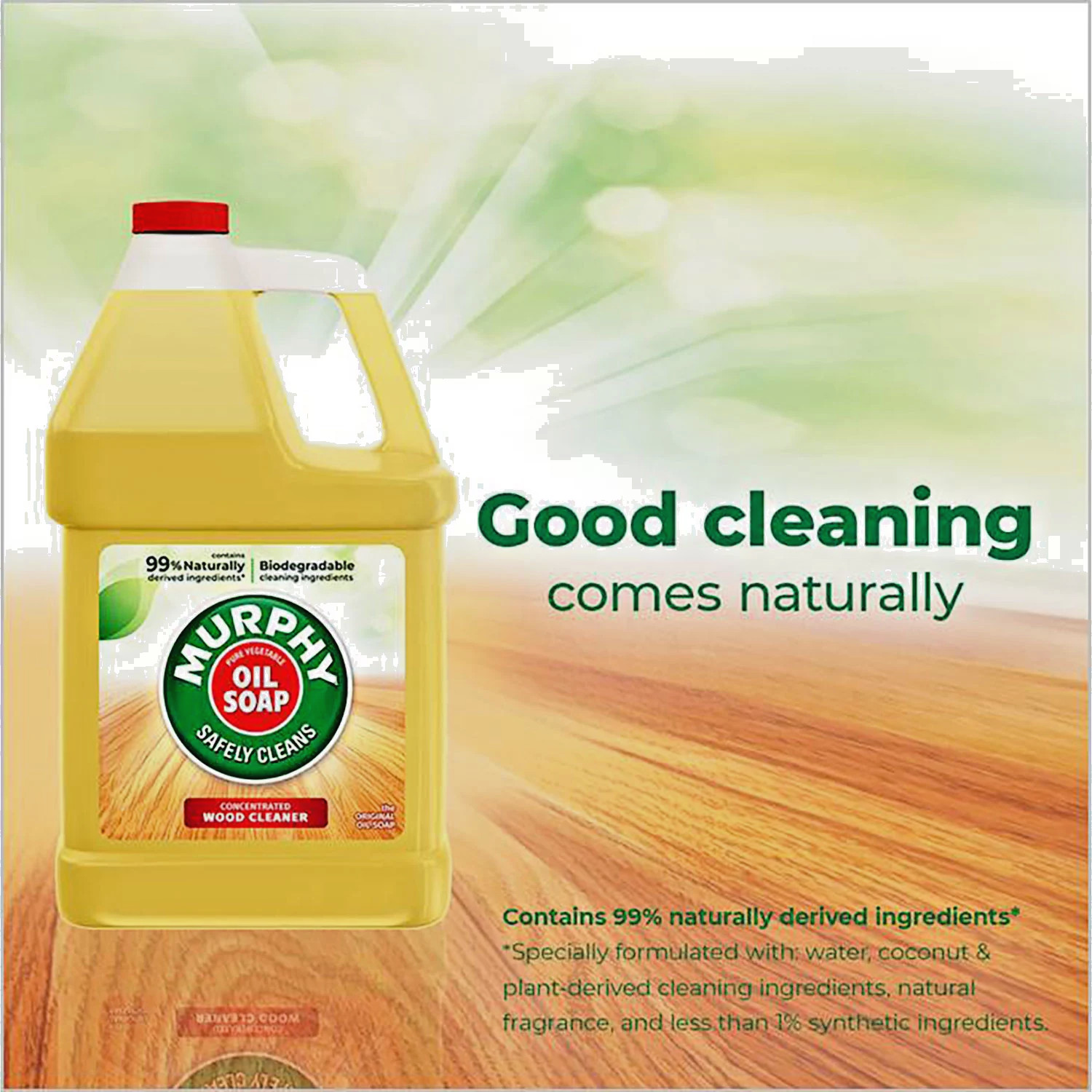 MURPHY’S OIL SOAP WOOD FLOOR, POLISH, CLEANS (145 oz, BOTTLE)NATURAL INGREDIENTS