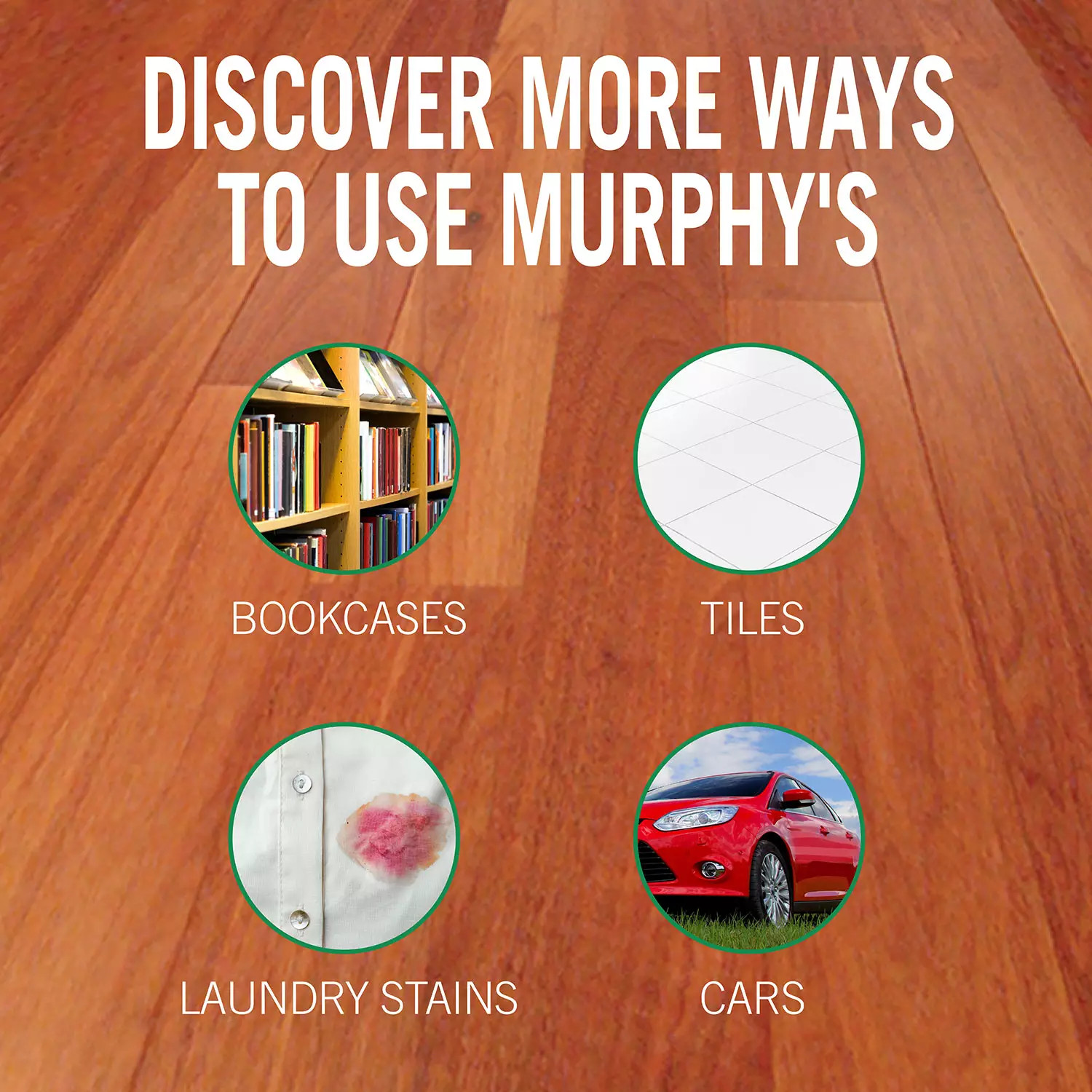 MURPHY’S OIL SOAP WOOD FLOOR, POLISH, CLEANS (145 oz, BOTTLE)NATURAL INGREDIENTS